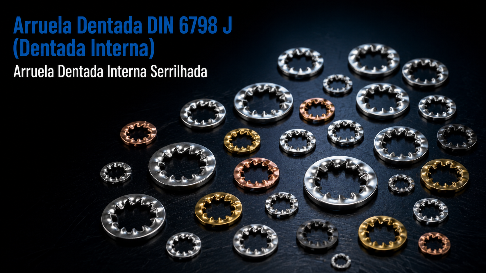 Arruela Dentada DIN 6798 J, fabricada pela Unistamp em Inox 304, Inox 316, Inox 316L, Cobre e Aço Carbono