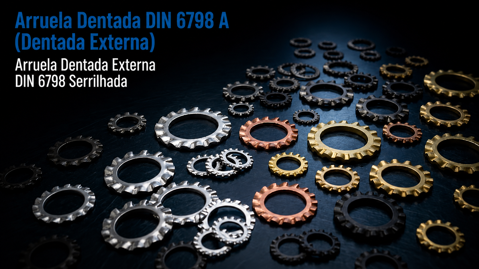 Arruela Dentada DIN 6798A, fabricada pela Unistamp em Inox 304, Inox 316, Inox 316L, Cobre e Aço Carbono